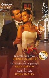 La noche de su vida - Una noche con un príncipe - Anillo de boda - Brenda Jackson, Anna DePalo & Tessa Radley