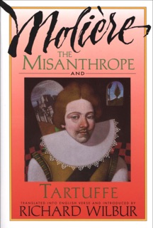 The Misanthrope And Tartuffe by Molière & Richard Wilbur