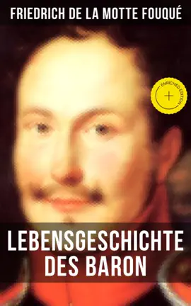 Read: Book Lebensgeschichte des Baron Friedrich de La Motte Fouqué