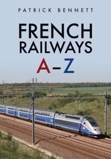 French Railways: A-Z by Patrick Bennett
