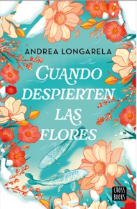 Cuando despierten las flores Book Cover