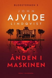 Ånden i maskinen by John Ajvide Lindqvist
