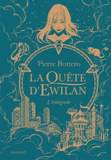 L'intégrale La Quête d'Ewilan by Pierre Bottero