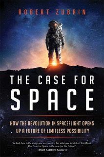 Case for Space by Robert Zubrin