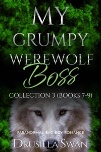 My Grumpy Werewolf Boss Collection 3 (Books 7-9)