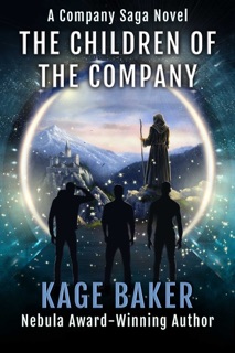 The Children of the Company by Kage Baker