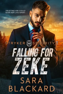Falling For Zeke by Sara Blackard