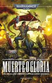 Ciaphas Cain nº 04 Muerte o gloria - Sandy Mitchell