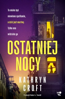 Ostatniej nocy by Kathryn Croft