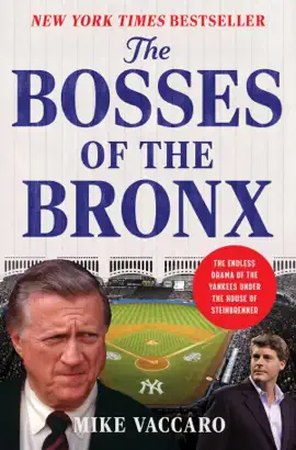 The Bosses of the Bronx - Mike Vaccaro