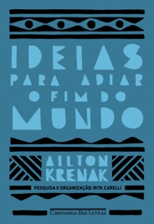 Ideias para adiar o fim do mundo by Ailton Krenak
