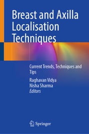 Breast and Axilla Localisation Techniques - Raghavan Vidya & Nisha Sharma
