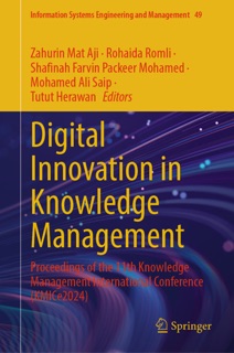 Digital Innovation in Knowledge Management by Zahurin Mat Aji, Rohaida Romli, Shafinah Farvin Packeer Mohamed, Mohamed Ali Saip & Tutut Herawan