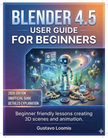 Blender 4.5 User guide for Beginners - Gustavo Loomis