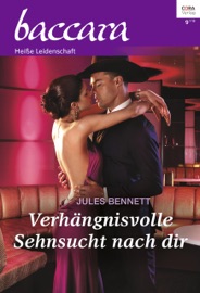 Verhängnisvolle Sehnsucht nach dir - Jules Bennett, Victoria Werner & Grete Schulga