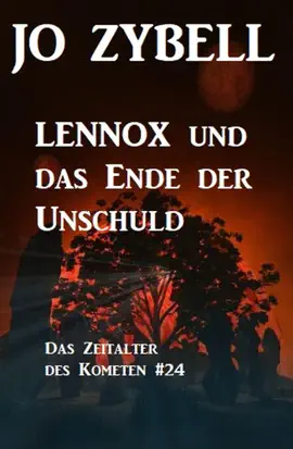 Read: Das Zeitalter des Kometen Book #24: Lennox und das Ende der Unschuld