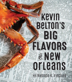 Kevin Belton's Big Flavors of New Orleans by Kevin Belton & Rhonda K. Findley
