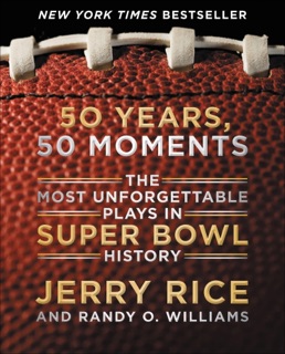 50 Years, 50 Moments by Jerry Rice & Randy O. Williams