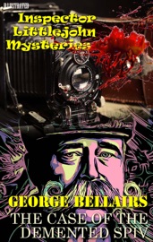 The Case of the Demented Spiv. Inspector Littlejohn Mysteries. Illustrated