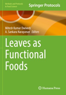 Leaves as Functional Foods by Mitesh Kumar Dwivedi & A. Sankara narayanan