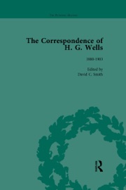 The Correspondence of H G Wells Vol 1 - H G Wells, David Smith & Patrick Parrinder