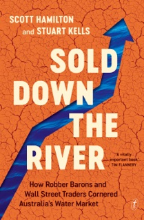 Sold Down the River by Scott Hamilton & Stuart Kells
