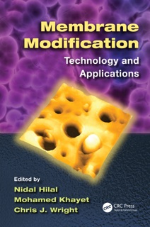 Membrane Modification by Nidal Hilal, Mohamed Khayet & Chris J. Wright