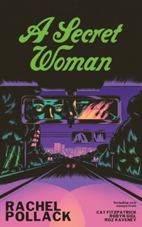A Secret Woman by Rachel Pollack