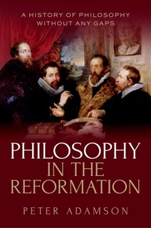 Philosophy in the Reformation by Peter Adamson