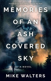 Memories of an Ash Covered Sky - Mike Walters & Caryn Rivadeneira