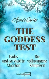 The Goddess Test - Kurzromane - Aimée Carter & Freya Rall
