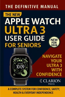 Apple Watch Ultra 3 User Guide for Seniors - The Definitive Manual by Clarion Press