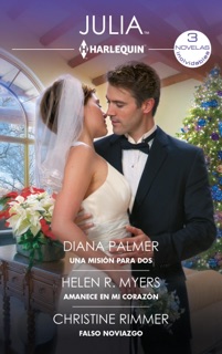 Una misión para dos - Amanece en mi corazón - Falso noviazgo by Diana Palmer, Helen R. Myers & Christine Rimmer