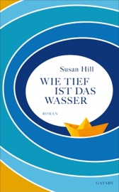 Wie tief ist das Wasser - Susan Hill