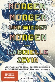 Morgen, morgen und wieder morgen - Gabrielle Zevin & Sonia Bonne
