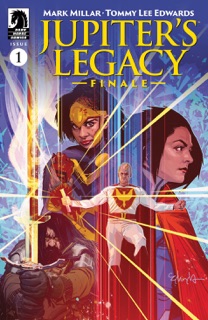 Jupiter’s Legacy: Finale #1 by Mark Millar, Tommy Lee Edwards & John Workman