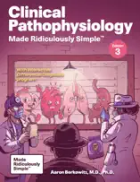 Clinical Pathophysiology Made Ridiculously Simple