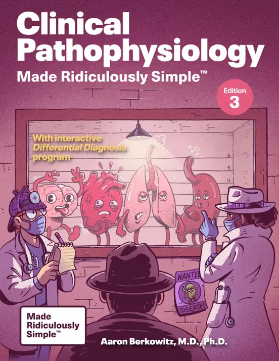 Clinical Pathophysiology Made Ridiculously Simple