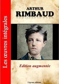 Arthur Rimbaud - Les oeuvres intégrales by Arthur Rimbaud