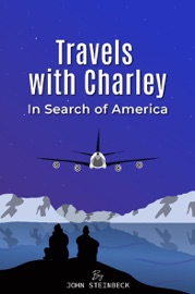 Travels with Charley: In Search of America - John Steinbeck