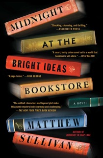 Midnight at the Bright Ideas Bookstore by Matthew Sullivan