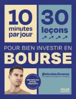10 minutes par jour pour bien investir en bourse - reprendre le pouvoir sur son argent bourse spécial débutants