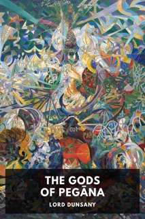 The Gods of Pegāna by Lord Dunsany