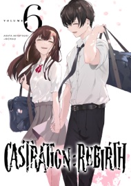 Castration: Rebirth [Vol.6]