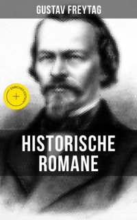 Historische Romane von Gustav Freytag by Gustav Freytag