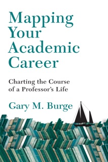 Mapping Your Academic Career by Gary M. Burge