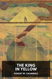 The King in Yellow - Robert W. Chambers