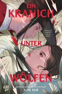 Ein Kranich unter Wölfen by June Hur