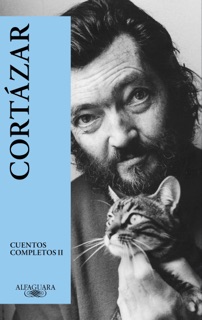 Cuentos completos II by Julio Cortázar