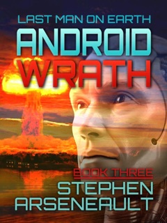 Android Wrath by Stephen Arseneault